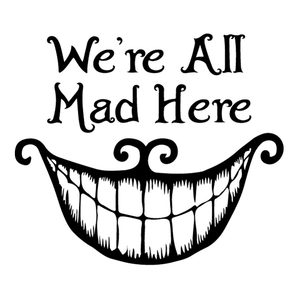Were All Mad Here Grin Quote SVG PNG Clipart Were All Mad Here Grin Quote SVG PNG Clipart - Free Cartoon Vector Illustration PNG SVG AI EPS Download